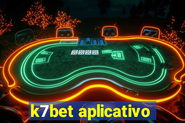 k7bet aplicativo